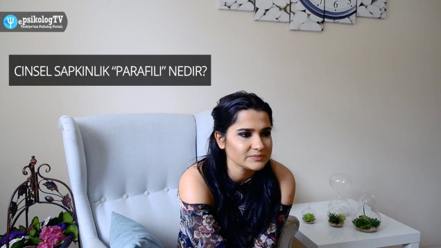 Cinsel sapkınlık “Parafili” nedir